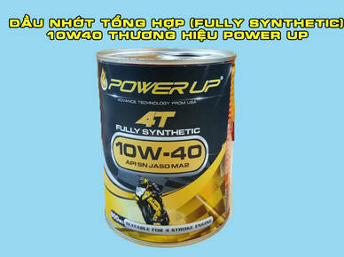 Dầu nhớt Power Up bán tổng hợp (Fully Synthetic) 10W40 